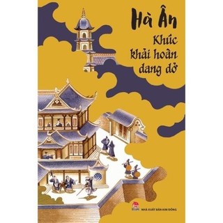Sách - khúc khải hoàn dang dở - bìa mềm - hà ân - kim đồng