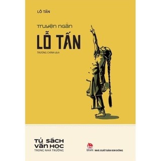 Sách - truyện ngắn lỗ tấn - tủ sách văn học trong nhà trường - kim đồng