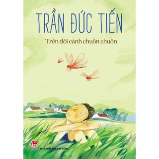 Sách - Trên Đôi Cánh Chuồn Chuồn (Tái Bản 2020)