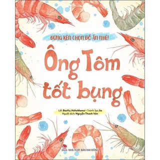 Sách - đừng kén chọn đồ ăn nhé - ông tôm tốt bụng - kim đồng