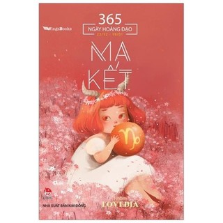 Sách - 365 ngày hoàng đạo - ma kết - nhóm lovedia - kim đồng