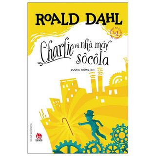 Sách - charlie và nhà máy sô cô la - roald dahl - kim đồng