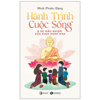 Sách hành trình cuộc sống và sự mầu nhiệm của kinh pháp hoa - thái hà books