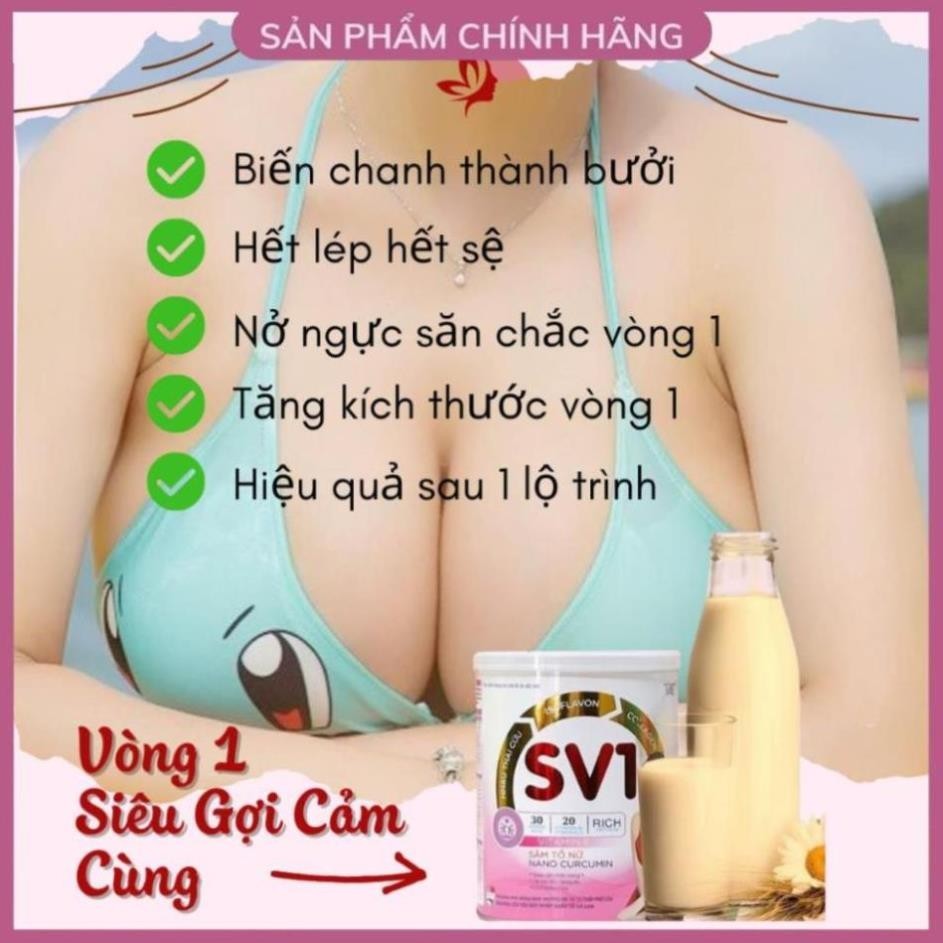 Tăng Vòng 1 SV1 , Tăng Nhanh 7 - 10 CM , Nở Ngực Nhanh, Săn Chắc Ngực