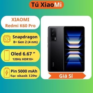 Điện thoại Xiaomi Redmi K60 Pro Snapdragon 8 Gen 2 Nguyên Seal