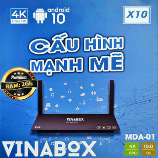 Android vinabox x10 ram 4gb/2gb rom 32gb/16gb mới xem truyền hình miễn phí, youtube, hbo, ... - hàng chính hãng