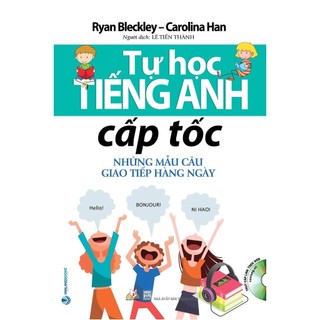 Sách Tự học Tiếng Anh cấp tốc - Những mẫu câu giao tiếp hàng ngày - Văn Lang