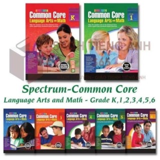 Spectrum: common core language arts and math - grade k,1,2,3,4,5,6 - bản đẹp in màu