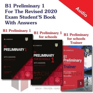 B1 Preliminary 1, for Schools 1, for Schools Trainer 1 for the Revised 2020 Exam Six Practice test + Key