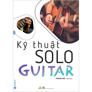 Sách Vanlangbooks - Kỹ Thuật Solo Guitar