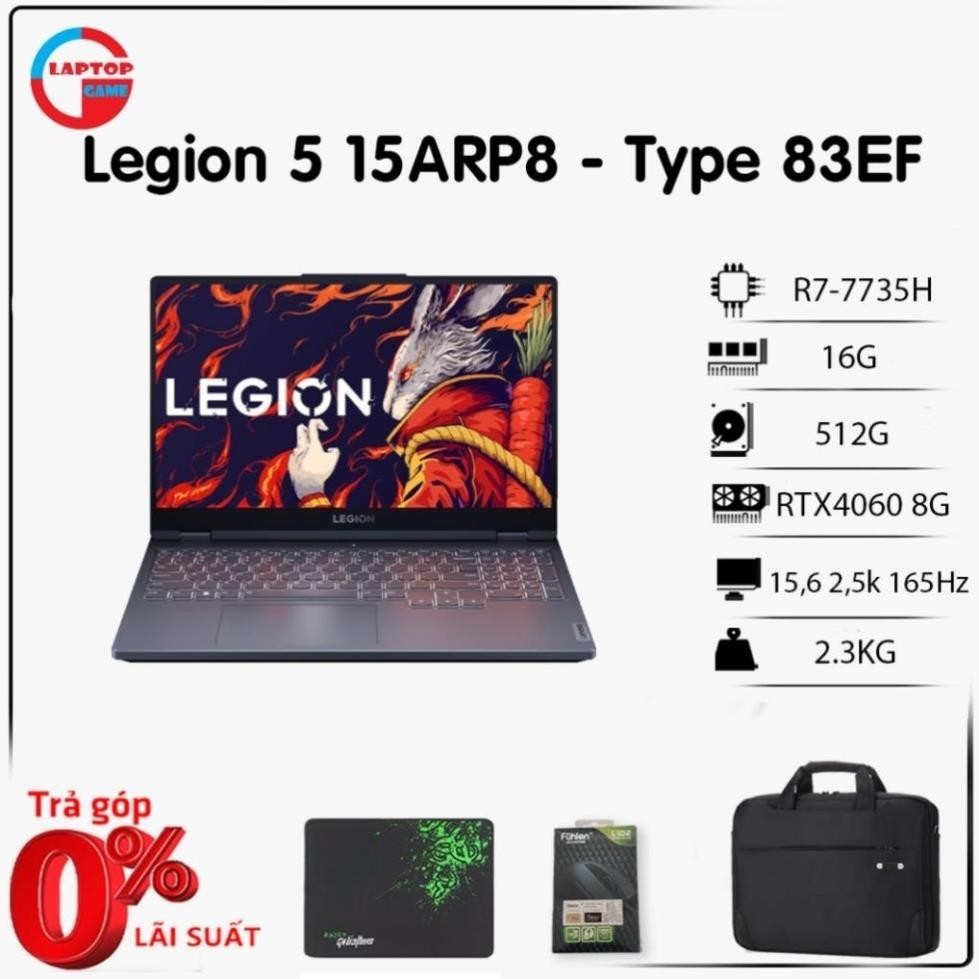 Laptop Legion 5 15ARP8 - Type 83EF (Ryzen 7 7735H, RTX 4060-8GB, Ram 16GB, SSD 512GB, Màn 15,6' 2,5K 165Hz) VE88