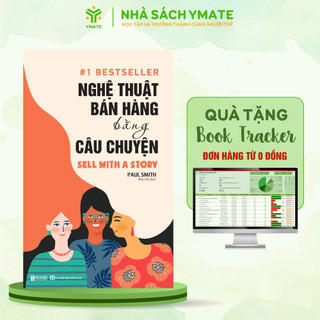 Sách - Nghệ Thuật Bán Hàng Bằng Câu Chuyện - Cách Bán Hàng Và Thuyết Phục Khách Hàng Đỉnh Cao