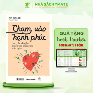 Sách Chạm Vào Hạnh Phúc: 100 Câu Chuyện Khiến Bạn Mỉm Cười Mỗi Ngày - YMATE BOOKS