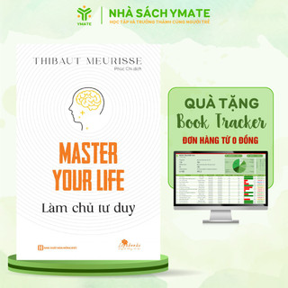 Sách - Master your life - Làm chủ tư duy