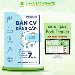 Sách - Bản CV Đẳng Cấp: Tạo ấn tượng mạnh với nhà tuyển dụng chỉ trong 7 giây
