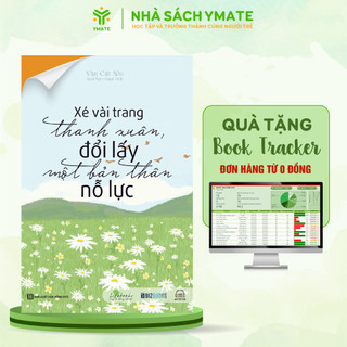 Xé Vài Trang Thanh Xuân Đổi Lấy Một Bản Thân Nỗ Lực - Sách Phát Triển Bản Thân Hay Nên Đọc - YMATE BOOKS