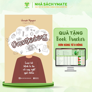 Sách Overthinking - Loại Bỏ Bệnh Lo Âu Và Suy Nghĩ Quá Nhiều - Nhật Ký Chữa Trị Căn Bệnh Lo Lắng Trong 60 Ngày