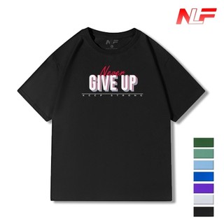 Áo Thun Nam NEVER GIVE UP DC-017 Trending Xu Hướng Thời Trang - NLF Store