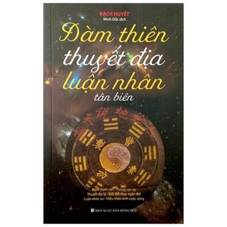 Sách - đàm thiên thuyết địa luận nhân tân biên - minhlam