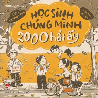 Sách - học sinh chúng mình 2000 hồi ấy - trang neko - kim đồng