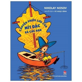 Sách - chuyện phiêu lưu của mít đặc và các bạn - bìa cứng - nikolay nosov - kim đồng