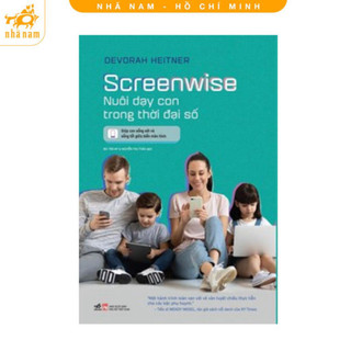 Sách - Screenwise: Nuôi dạy con trong thời đại số - NNB