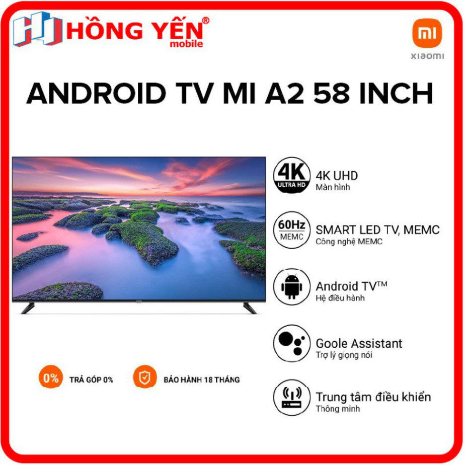 AndroidTV Xiaomi Mi TV A2 58 inch 4K UHD - Hàng Chính Hãng - Bảo Hành 2 Năm Tận Nhà