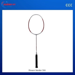 Vợt cầu lông proace stroke 316 chính hãng
