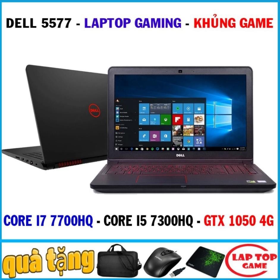 Laptop Gamming Dell 5577-7559 core i7 7700HQ Ram 16G gtx 1050 4G Đồ Hoạ Chơi Game Best Phân Khúc