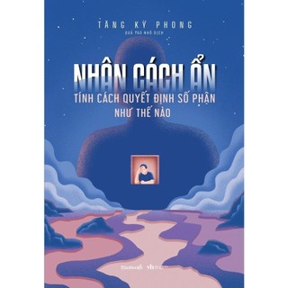 Sách - nhân cách ẩn - tính cách quyết định số phận như thế nào