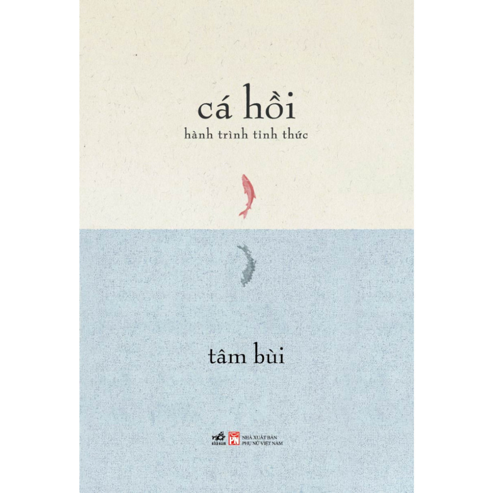 Sách Cá hồi: Hành trình tỉnh thức (Tâm Bùi) (Nhã Nam)