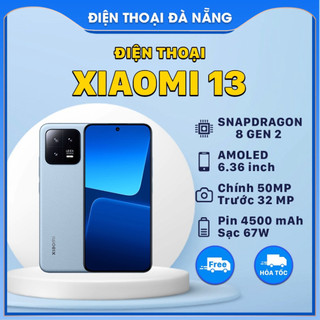 Điện thoại xi.a.o.mi 13 - snapdragon 8 gen 2 - màn amoled 120hz