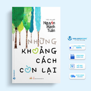 Sách - những khoảng cách còn lại - nguyễn mạnh tuấn - vlb