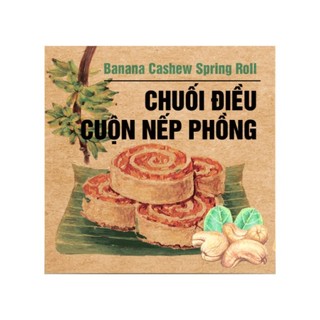Chuối điều cuộn nếp phồng, banana cashew spring roll - nam xanh