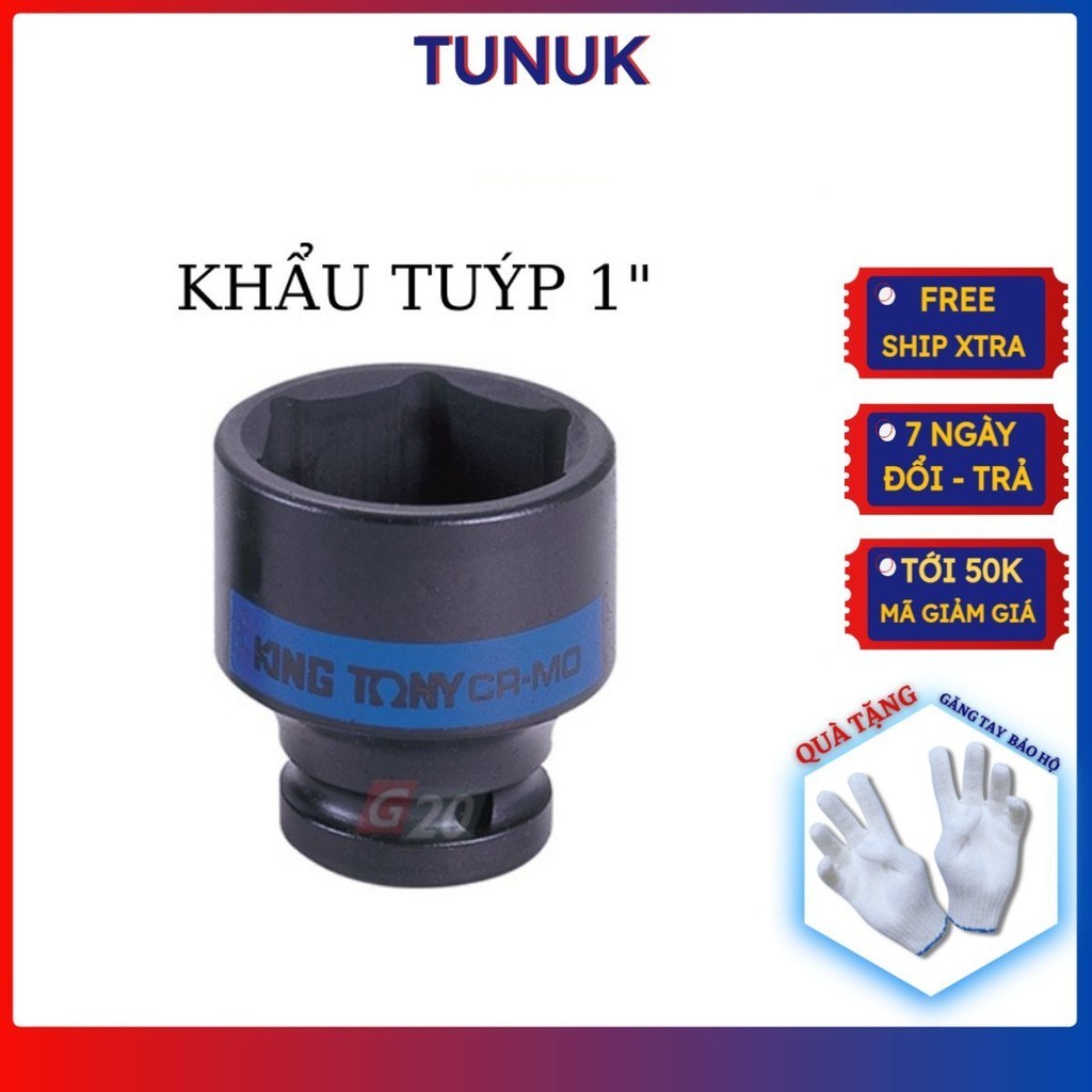 Đầu tuýp 1'' kingtony Tunuk đầu khẩu kingtony 1 inch