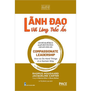 Sách - Lãnh Đạo Với Lòng Trắc Ẩn (Bìa Cứng) pace