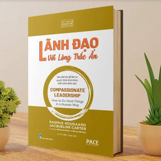 Sách - Lãnh Đạo Với Lòng Trắc Ẩn (Bìa Cứng) pace