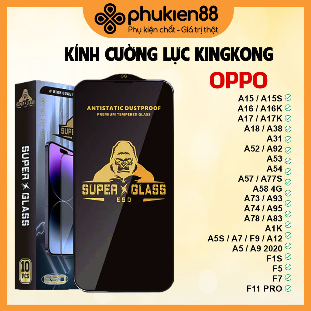 Cường lực KINGKONG KK Oppo A59 A11 A11k A11s A12 A15 A15s A16 A16k A16s A17 A17k A1k A3s A5s A7 F9 A5 A9 A38 A52 A54 A55