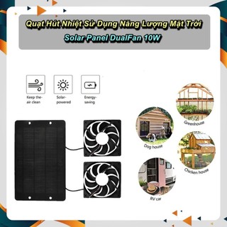 Quạt Hút Nhiệt Solar Panel DualFan 10W Sử Dụng Năng Lượng Mặt Trời