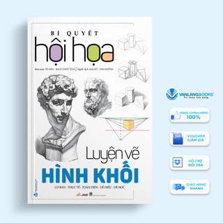 Sách Vanlangbooks - Bí Quyết Hội Họa - Luyện Vẽ Hình Khối ( VL)