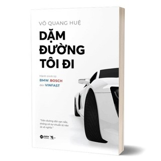 Sách - dặm đường tôi đi - hành trình từ bmw, bosch đến vinfast - alpha books
