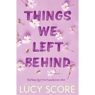 Things We Left Behind - Lucy Score