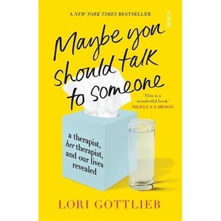 Maybe You Should Talk To Someone - Lori Gottlieb