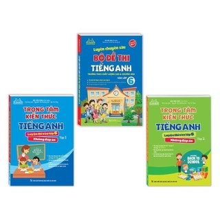 Sách - Combo 3c - Luyện chuyên sâu bộ đề thi tiếng anh vào lớp 6 & Trọng tâm kiến thức tiếng anh luyện thi vào lớp 6