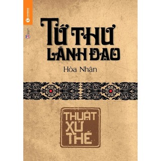 Sách - tứ thư lãnh đạo - thuật xử thế - thái hà books - bản quyền