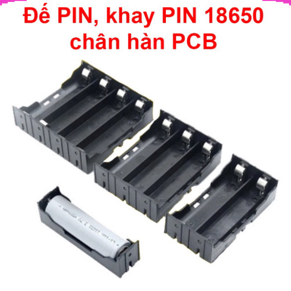 [Giá sỉ] Đế pin, khay pin 18650 chân hàn PCB