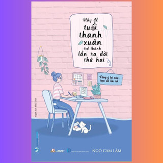 Sách - hãy để tuổi thanh xuân trở thành lần ra đời thứ hai - văn lang