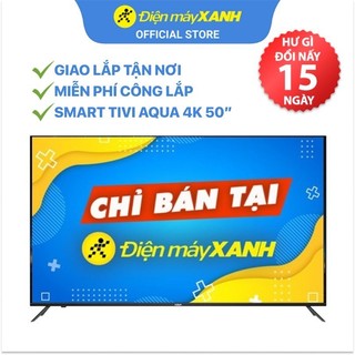 [FREESHIP] Android Tivi AQUA 4K 50 inch LE50AQT6600UG - Remote thông minh - Chính hãng BH 3 năm - Miễn phí lắp đặt