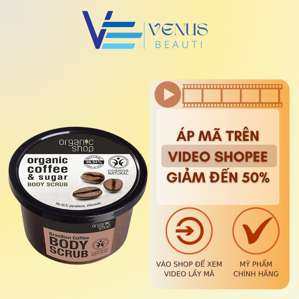 Tẩy Tế Bào Chết body Organic Shop Body Scrub làm sạch da, giúp da sáng mịn 250ml
