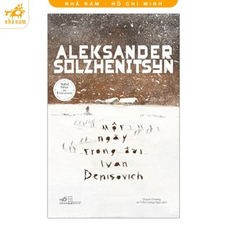 Sách - Một Ngày Trong Đời Ivan Denisovich - Aleksander Solzhenitsyn - Nhã Nam